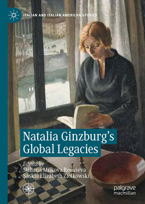 Natalia Ginzburg's Global Legacies (Italian and Italian American Studies)