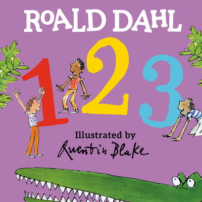 Roald Dahl 123 By Roald Dahl, Quentin Blake (Illustrator) Cover Image