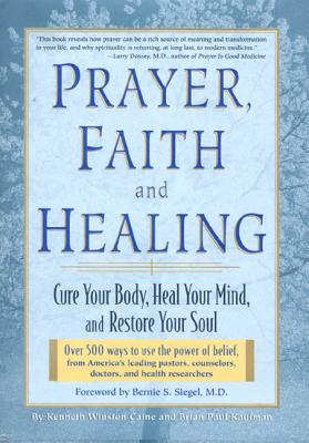 Prayer, Faith, and Healing: Cure Your Body, Heal Your Mind and Restore Your Soul Cover Image