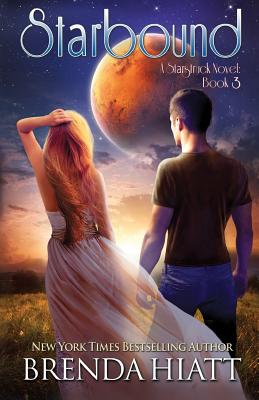 Starbound: A Startruck Novel (Starstruck #3) By Brenda Hiatt Cover Image