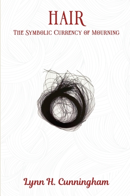 Hair: The Symbolic Currency of Mourning Cover Image