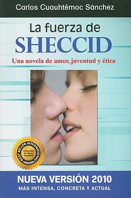 La Fuerza de Sheccid: Una Novela de Amor, Juventud y Etica Cover Image