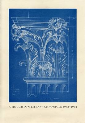Cover for A Houghton Library Chronicle, 1942-1992 (Houghton Library Publications #2)