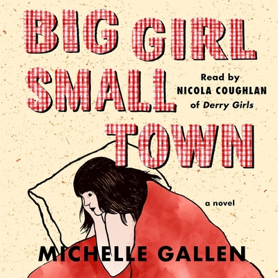 Big Girl, Small Town By Michelle Gallen, Nicola Coughlan (Read by) Cover Image