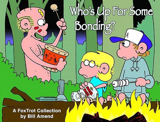Who's Up for Some Bonding?: A FoxTrot Collection Cover Image