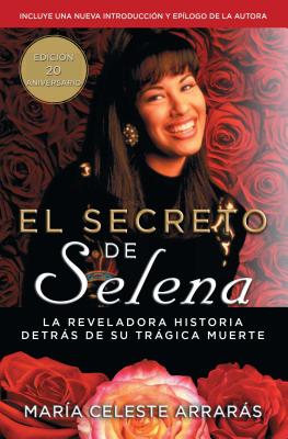 El secreto de Selena (Selena's Secret): La reveladora historia detrás su trágica muerte (Atria Espanol) Cover Image
