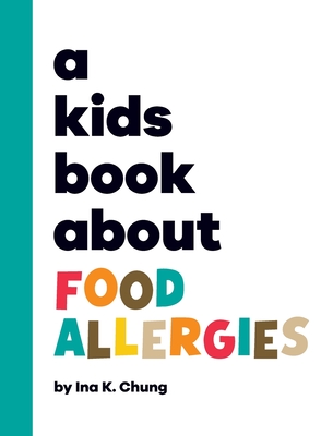 A Kids Book About Food Allergies Cover Image