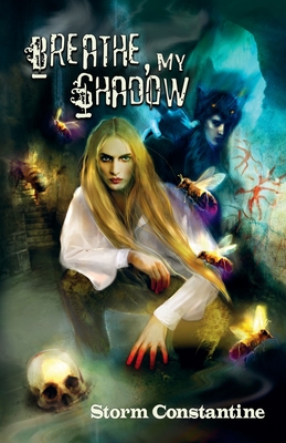 Breathe, My Shadow By Storm Constantine Cover Image