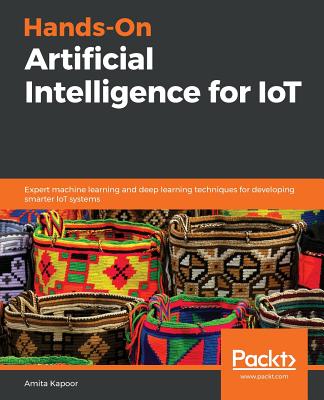 Hands-On Artificial Intelligence for IoT Cover Image