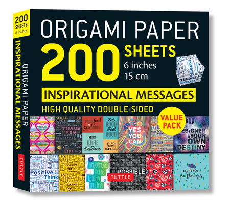 Origami Paper 200 Sheets Inspirational Messages 6 (15 CM): Tuttle Origami Paper: Double Sided Origami Sheets Printed with 12 Different Designs (Instru