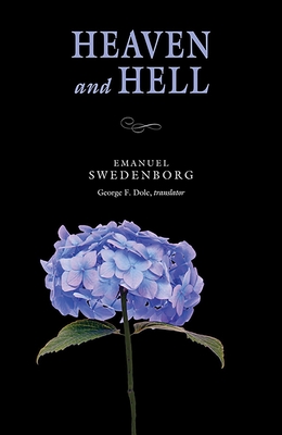 HEAVEN AND HELL: PORTABLE: THE PORTABLE NEW CENTURY EDITION By EMANUEL SWEDENBORG, GEORGE F. DOLE (Translated by) Cover Image