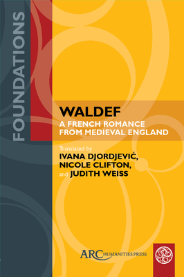 Waldef: A French Romance from Medieval England (Foundations) Cover Image