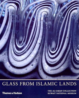 Glass from Islamic Lands (The al-Sabah Collection) Cover Image