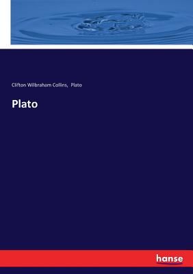 Plato By Plato, Clifton Wilbraham Collins Cover Image
