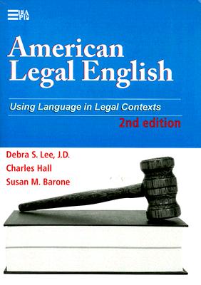 American Legal English, 2nd Edition: Using Language in Legal Contexts (Michigan Series In English For Academic & Professional Purposes)