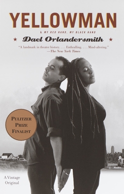 Yellowman: and My Red Hand, My Black Hand By Dael Orlandersmith Cover Image