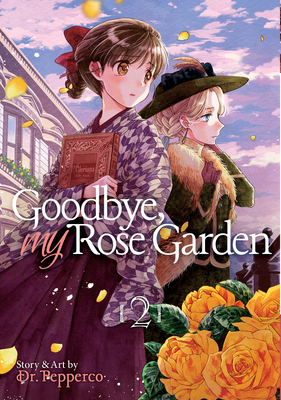 Goodbye, My Rose Garden Vol. 2 Cover Image