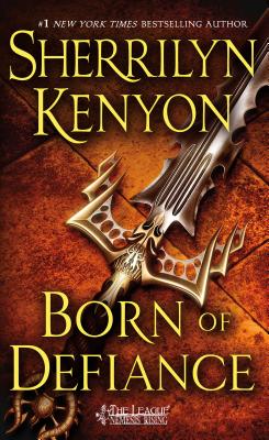 Born of Defiance: The League: Nemesis Rising By Sherrilyn Kenyon Cover Image