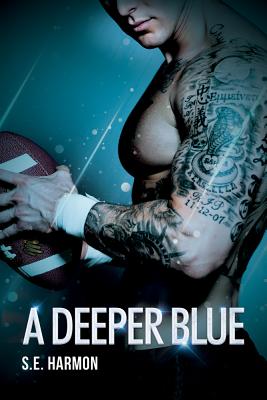 A Deeper Blue (Rules of Possession #2) By S.E. Harmon Cover Image