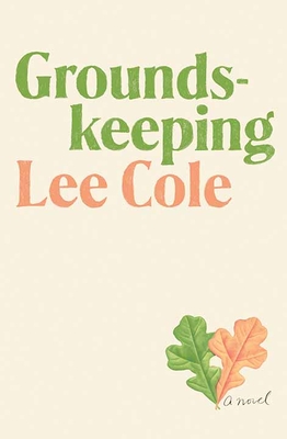 Groundskeeping By Lee Cole Cover Image