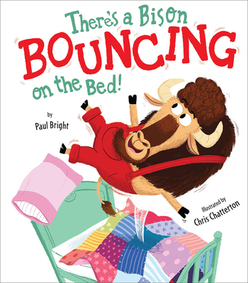 Cover for There's A Bison Bouncing on the Bed!