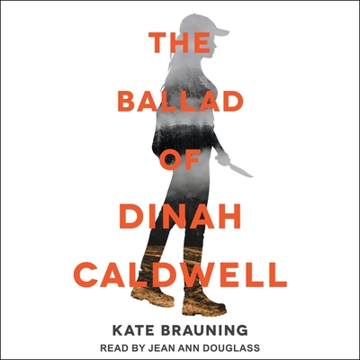 The Ballad of Dinah Caldwell By Kate Brauning, Jean Ann Douglass (Read by) Cover Image