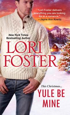 Yule Be Mine By Lori Foster Cover Image