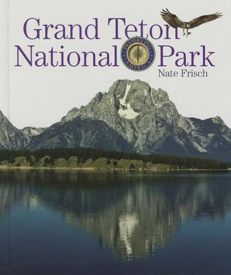 Grand Teton National Park (Preserving America) Cover Image