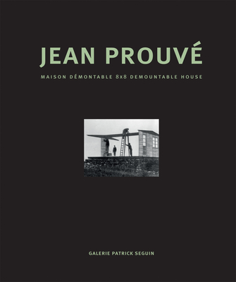 Jean Prouvé Maison Démontable 8x8 Demountable House Cover Image