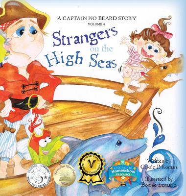 Strangers on the High Seas: A Captain No Beard Story By Carole P. Roman, Bonnie Lemaire (Illustrator) Cover Image