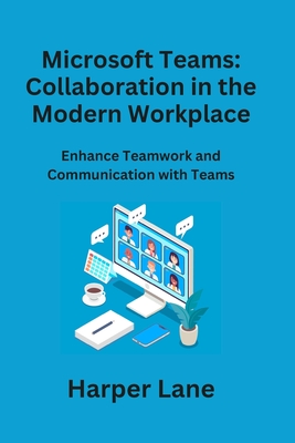 Microsoft Teams: Enhance Teamwork and Communication with Teams Cover Image