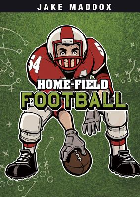 Home-Field Football (Jake Maddox Sports Stories) By Jake Maddox, Sean Tiffany (Illustrator) Cover Image