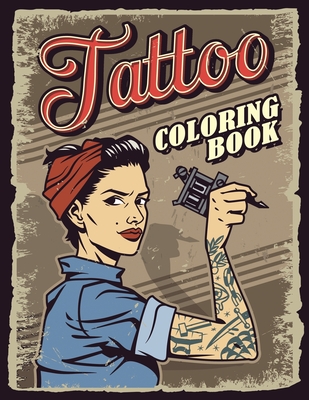 Download Tattoo Coloring Book Adult Modern And Relaxing Tattoo Designs The Ultimate Tattoo Coloring Experience Paperback The Bookloft