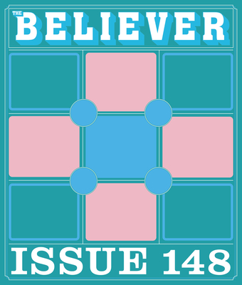 The Believer Issue 148: Winter 2024/2025