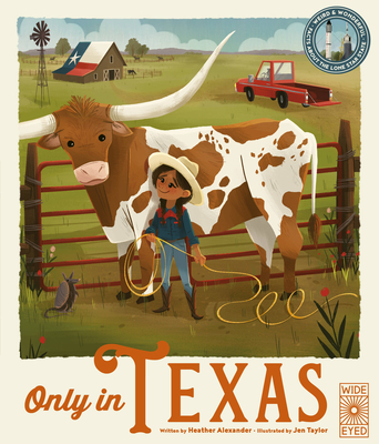 Only in Texas (The 50 States #2) By Heather Alexander, Jen Taylor (Illustrator) Cover Image