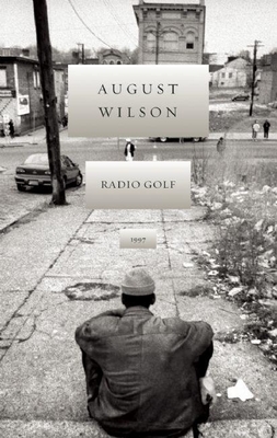 Radio Golf: 1997 (August Wilson Century Cycle)