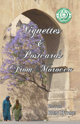 Vignettes & Postcards from Morocco By Erin Byrne Cover Image