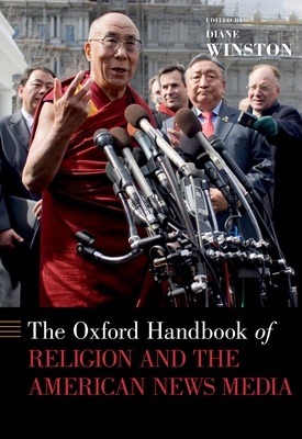 Cover for The Oxford Handbook of Religion and the American News Media (Oxford Handbooks)