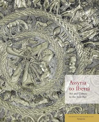 Assyria to Iberia: Art and Culture in the Iron Age: The Metropolitan Museum of Art Symposia Cover Image