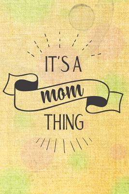 It's A Mom Thing By Dee Deck Cover Image