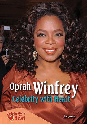 Oprah Winfrey: Celebrity with Heart By Jen Jones Donatelli Cover Image