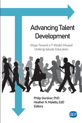 Advancing Talent Development: Steps Toward a T-Model Infused Undergraduate Education Cover Image