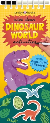Wipe Clean Activities: Dinosaur World: With Dino-mite stickers! (Wipe Clean Activity Books)