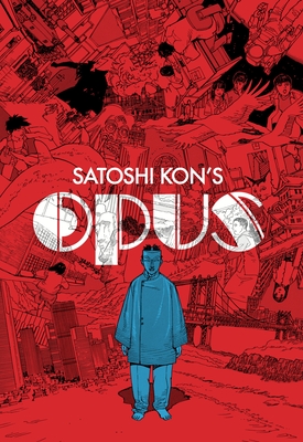 Satoshi Kon's: Opus