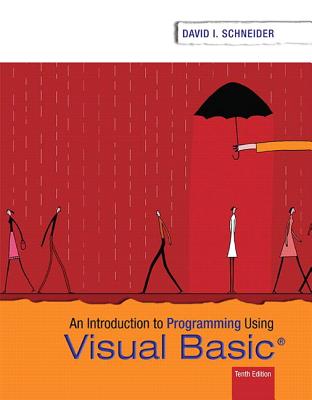 Introduction to Programming Using Visual Basic Plus Mylab Programming with Pearson Etext -- Access Card Package By David Schneider Cover Image