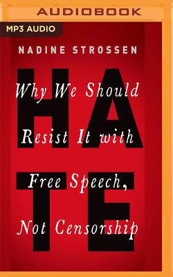Hate: Why We Should Resist It with Free Speech, Not Censorship Cover Image