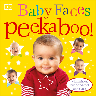 Baby Faces Peekaboo!: With Mirror, Touch-and-Feel, and Flaps Cover Image