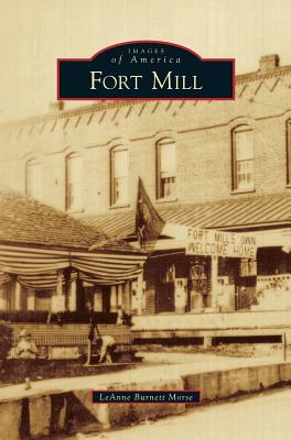 Fort Mill By Leanne Burnett Morse Cover Image