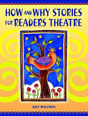 How and Why Stories for Readers Theatre By Judy Wolfman Cover Image
