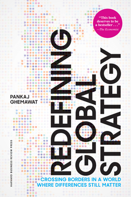Redefining Global Strategy, with a New Preface: Crossing Borders in a World Where Differences Still Matter Cover Image